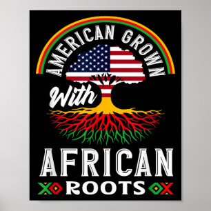 Black History American Grown With African Roots Tr Poster