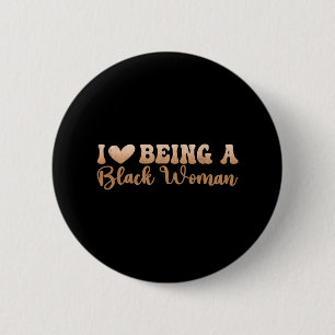 Black History And Juneteenth Day I Love Being A Bl 6 Cm Round Badge