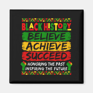 Black History Believe Achieve Succeed African Wome Magnet
