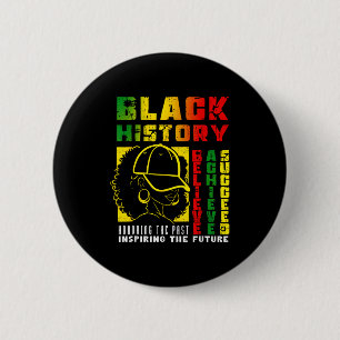 Black History Believe Achieve Succeed Shirt 6 Cm Round Badge