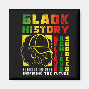 Black History Believe Achieve Succeed Shirt  Magnet