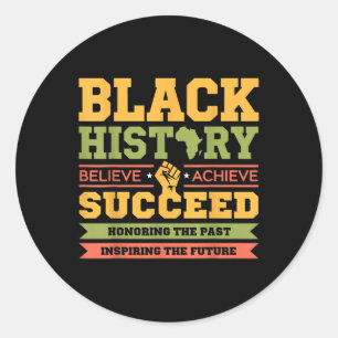 Black History Believe Achieve Succeed Tee Classic Round Sticker