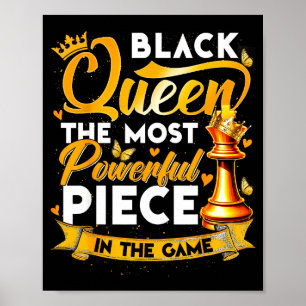 Black History Black Queen Most Powerful Piece In T Poster