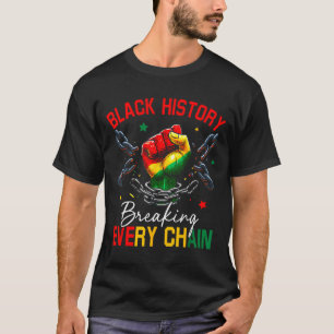 Black history breaking every chain african T-Shirt