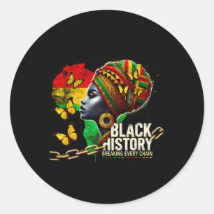 Black History Breaking Every Chain Black History M Classic Round Sticker