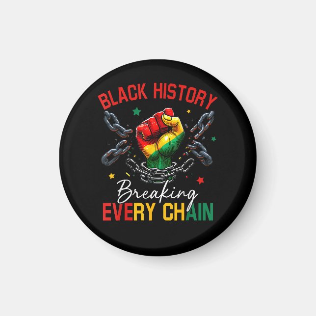 Black History Breaking Every Chain  Magnet (Front)