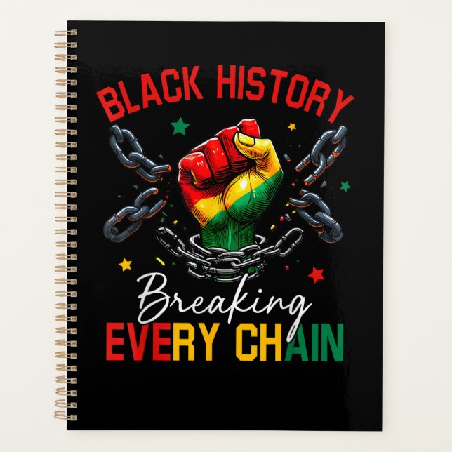 Black History Breaking Every Chain  Planner (Front)