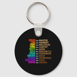 Black History Dream Like African Leader Juneteenth Key Ring