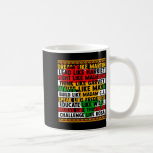 Black History Dream Like Leaders Women Men African Coffee Mug