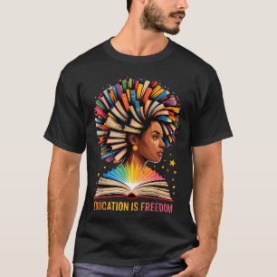 Black History Education Is Dom Books Black History T-Shirt