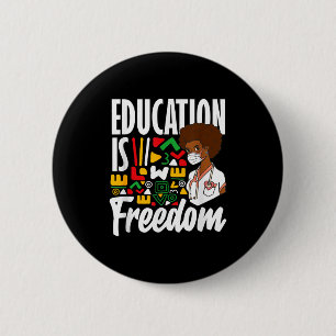 Black History Education Is Freedom 6 Cm Round Badge