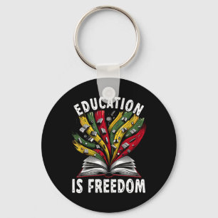 Black History Education Is Freedom Books Black His Key Ring