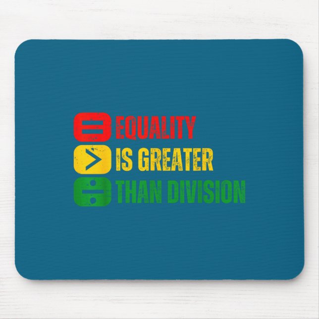 Black history equality is greater than division mouse pad (Front)