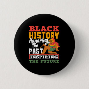 Black History Honoring Past Inspiring Future 6 Cm Round Badge