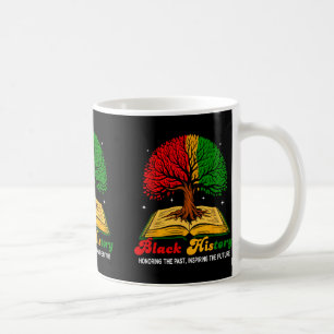 Black History Honoring Past Inspiring Future Afric Coffee Mug