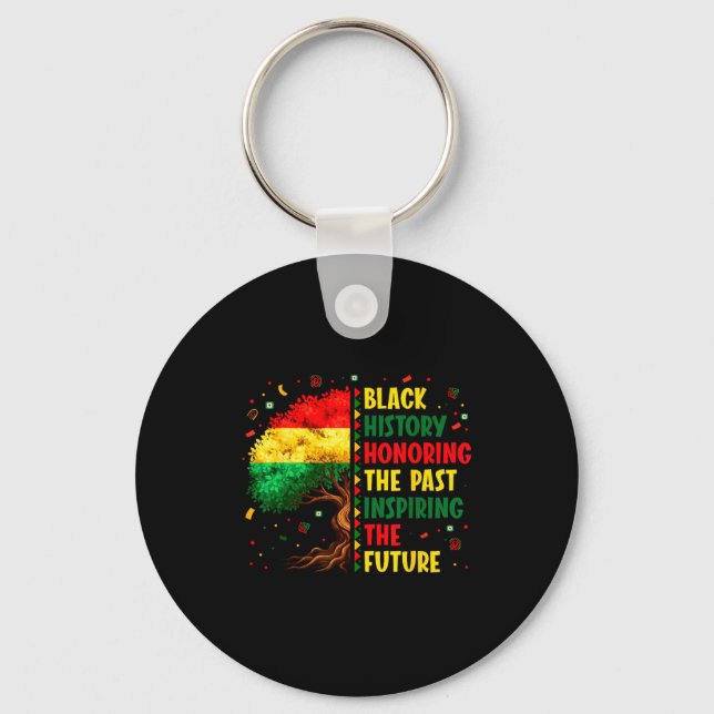 Black History Honoring Past Inspiring Future Men W Key Ring (Front)