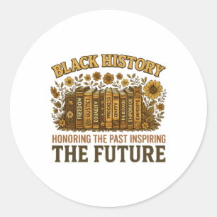 Black History Honoring Past Inspiring The Future B Classic Round Sticker