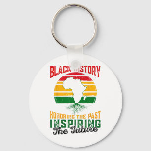 Black History Honoring Past Inspiring The Future T Key Ring