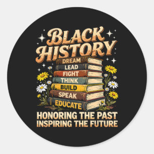 Black History Honoring The Past Inspiring Thefutur Classic Round Sticker