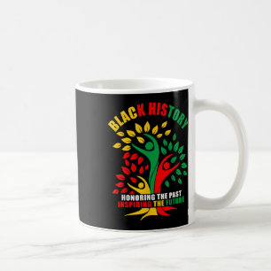 Black History Honouring Past Inspiring Future Afri Coffee Mug