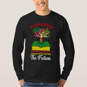 Black History Honouring Past Inspiring Future Afri T-Shirt
