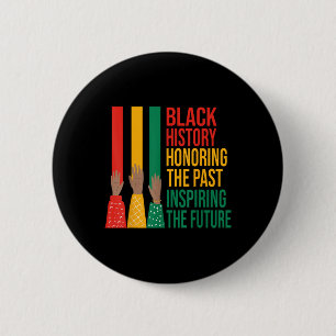 Black History Honouring Past Inspiring Future Men 6 Cm Round Badge
