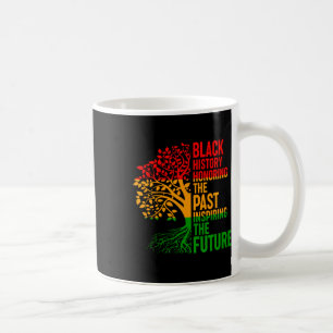 Black History Honouring Past Inspiring Future Men  Coffee Mug