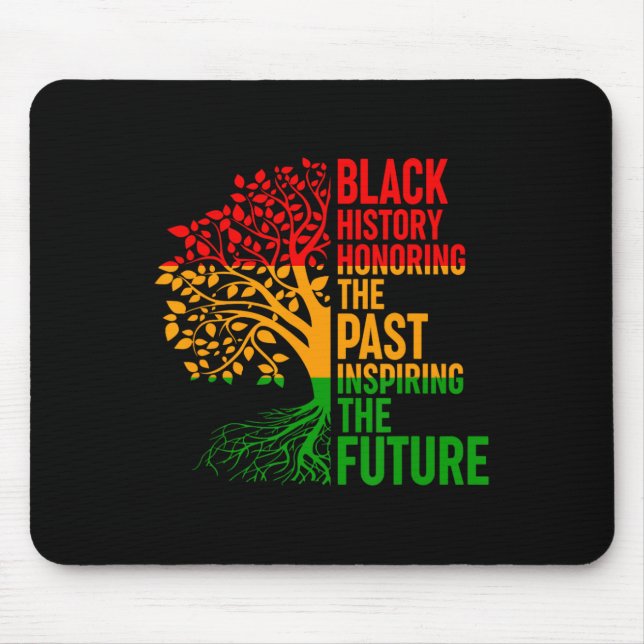 Black History Honouring Past Inspiring Future Men  Mouse Pad (Front)