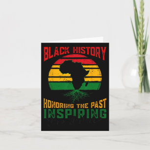 Black History Honouring Past Inspiring The Future Card
