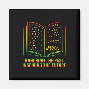 Black History Honouring Past Inspiring The Future Magnet