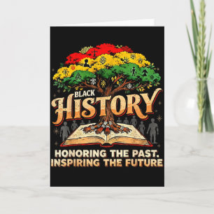Black History Honouring The Past Inspiring Thefutu Card