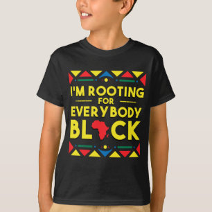 Black History I'm Rooting for Everybody Black Afri T-Shirt