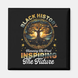 Black History Inspiring The Future Melanin America Magnet