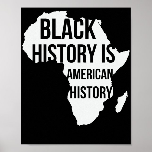 Black History Is American History (2) Poster (Front)