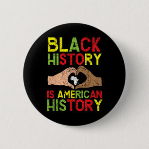 Black History Is American History African American 6 Cm Round Badge