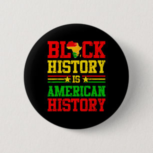 Black History Is American History African American 6 Cm Round Badge