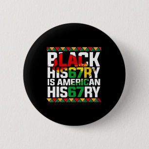 Black History Is American History African American 6 Cm Round Badge
