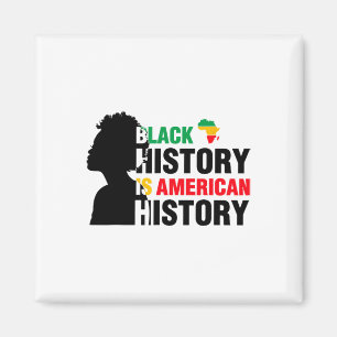 Black History Is American History African American Magnet