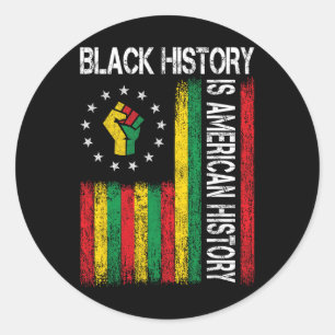 Black History Is American History Afro African Ame Classic Round Sticker