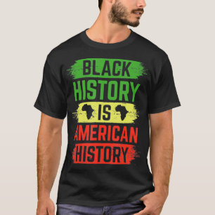 Black History Is American History Afrocentric Mela T-Shirt