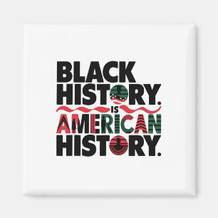 Black History Is American History- American Africa Magnet