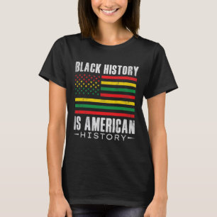 Black History Is American History Bhm African Afro T-Shirt