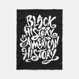 Black History Is American History Black History Mo Fleece Blanket