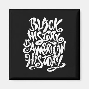 Black History Is American History Black History Mo Magnet