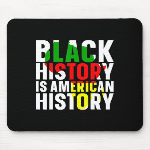 Black History Is American History Black History Mo Mouse Pad