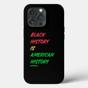 Black History is American History iPhone 13 Pro Case