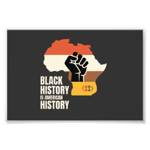 Black History Is American History Culture Heritage Photo Print