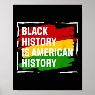 Black History Is American History Gift Month Pride Poster