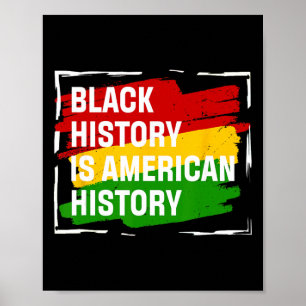 Black History Is American History Gift Month Pride Poster