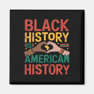 Black History Is American History Melanin African Magnet
